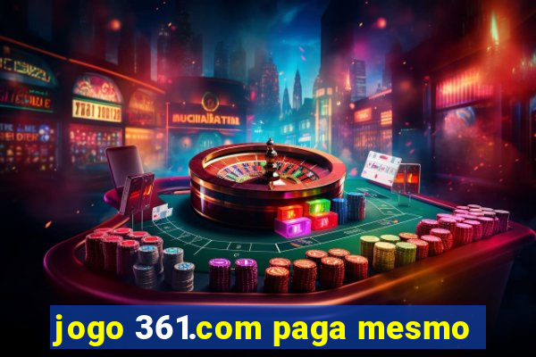 jogo 361.com paga mesmo